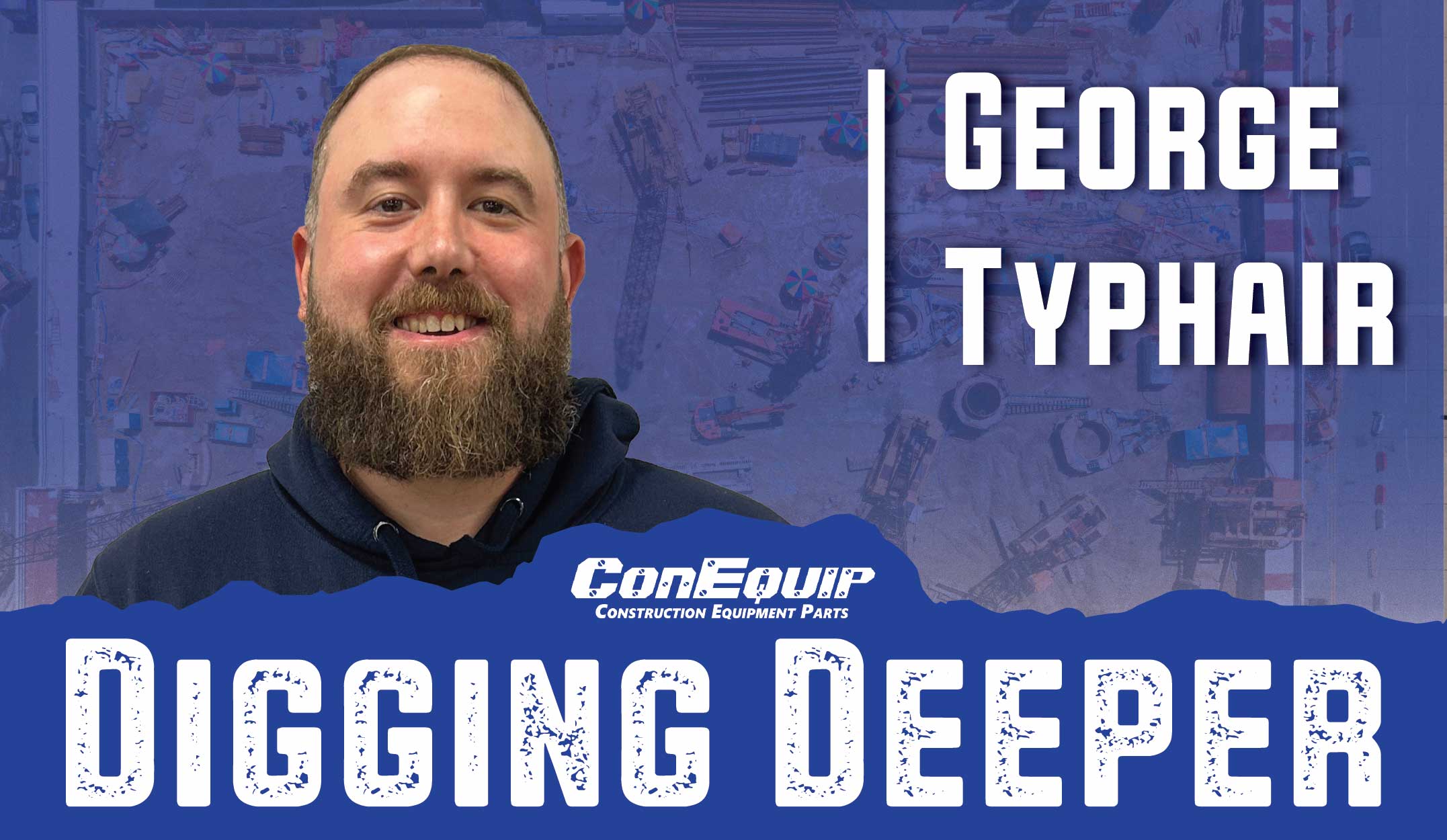 Digging Deeper: George Typhair 